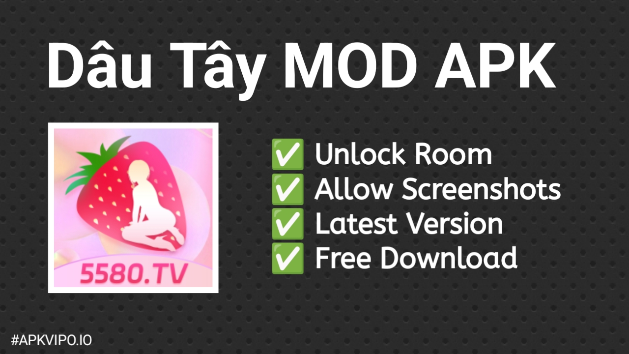 Dâu Tây MOD APK Unlock Room VIP Latest Version Free Download