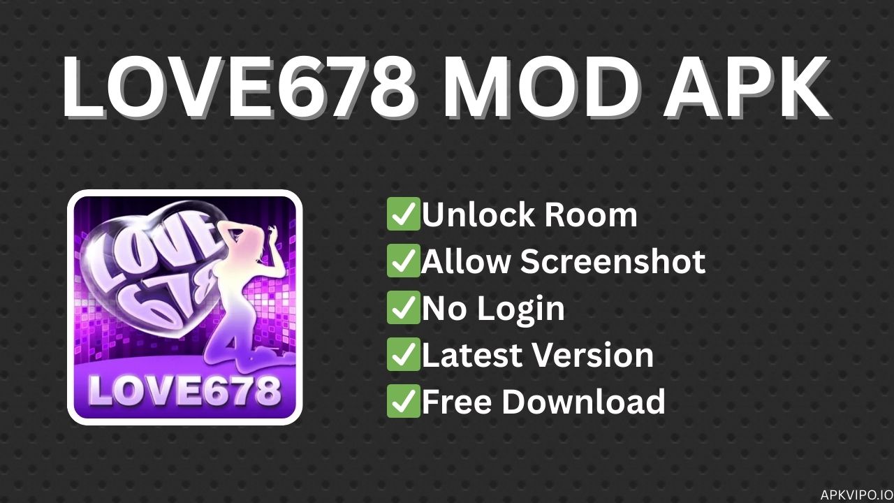 LOVE678 MOD APK (All Unlocked) Latest Version, Free Download