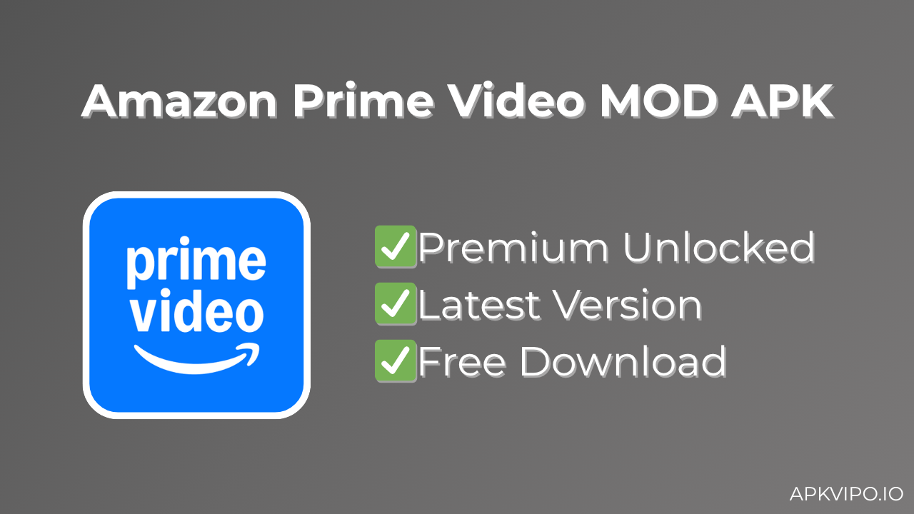 Amazon Prime Video MOD APK (Premium Unlocked, Latest 2025) Free Download