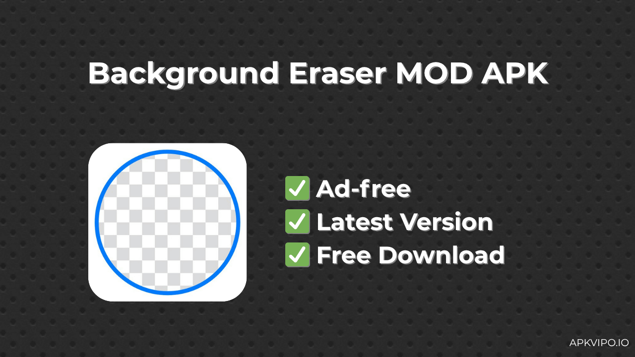 Background Eraser MOD APK (Ad-free, Latest 2025) Free Download
