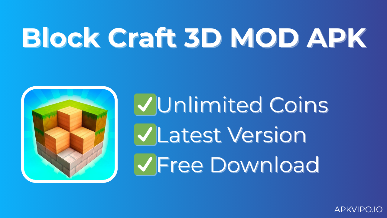 Block Craft 3D MOD APK (Unlimited Coins) Free Download