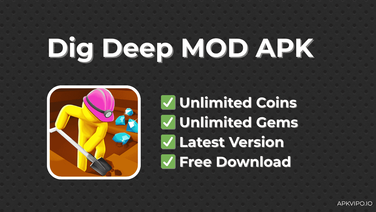 Dig Deep MOD APK (Unlimited Coins & Gems, Latest 2025) Free Download