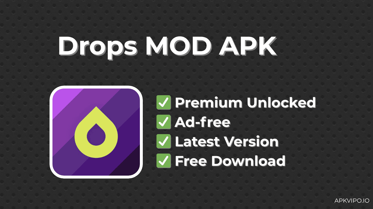 Drops MOD APK (Premium Unlocked, Ad-free) Free Download