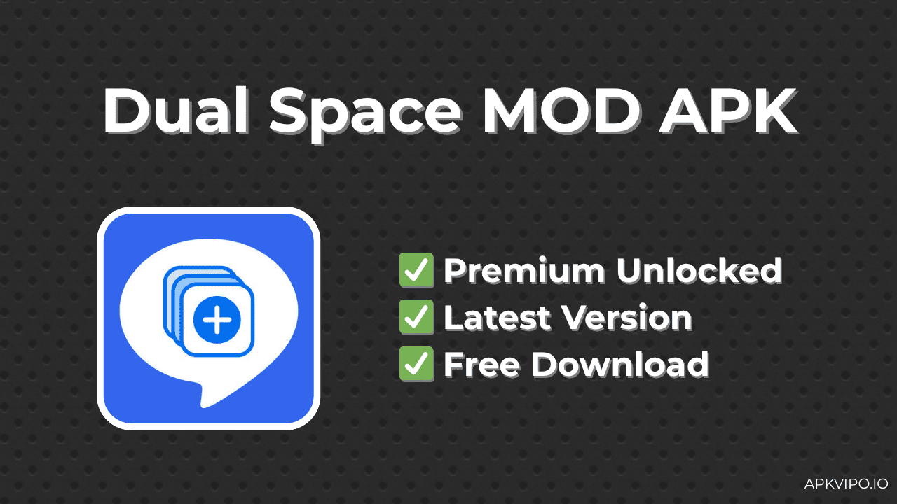 Dual Space MOD APK (Premium Unlocked, Latest Version) Free Download