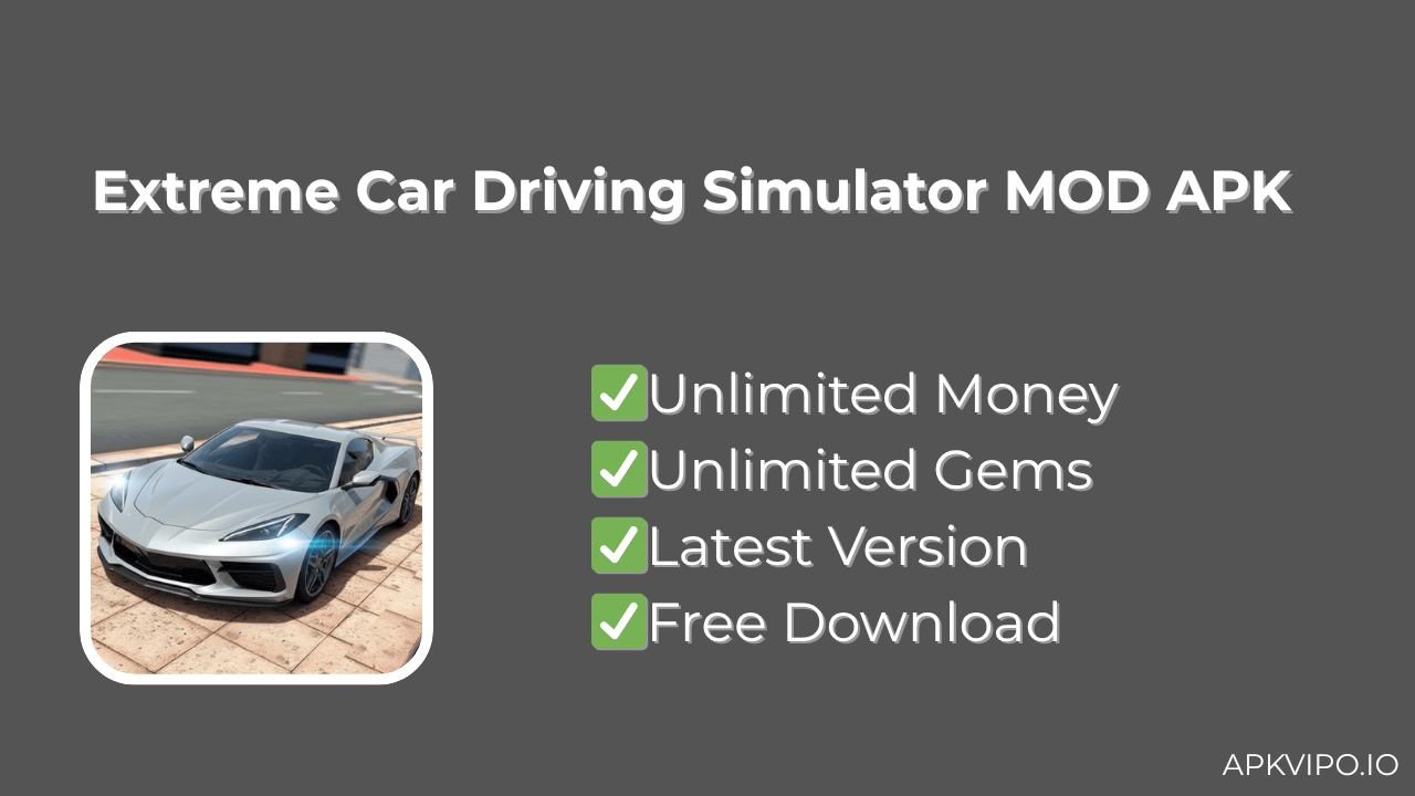 Extreme Car Driving Simulator MOD APK (Unlimited Money, Latest 2025) Free Download