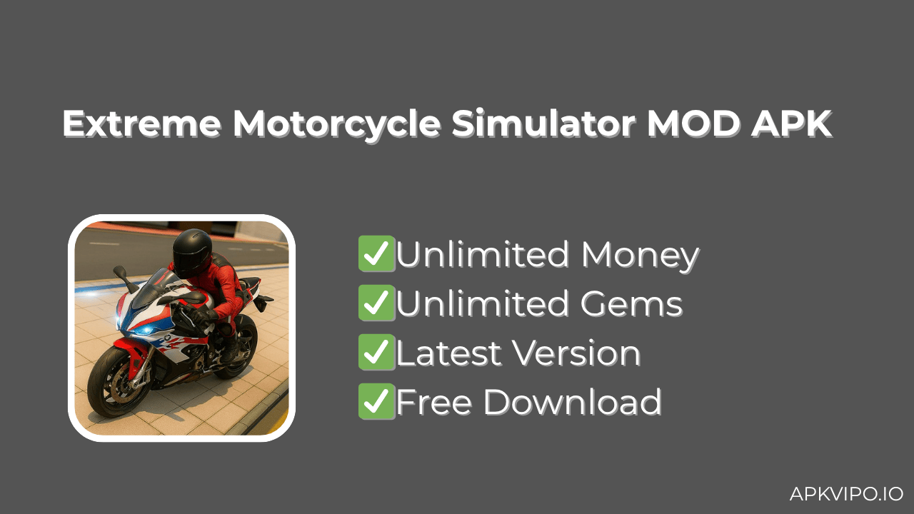 Extreme Motorcycle Simulator MOD APK (Unlimited Money, Latest 2025) Free Download
