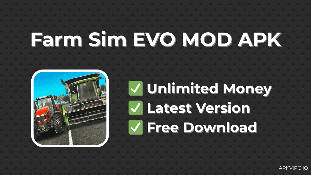 Farm Sim: EVO MOD APK (Unlimited Money, Latest 2025) Free Download