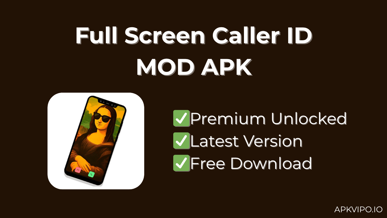 Full Screen Caller ID MOD APK (Premium Unlocked, Latest 2025) Free Download