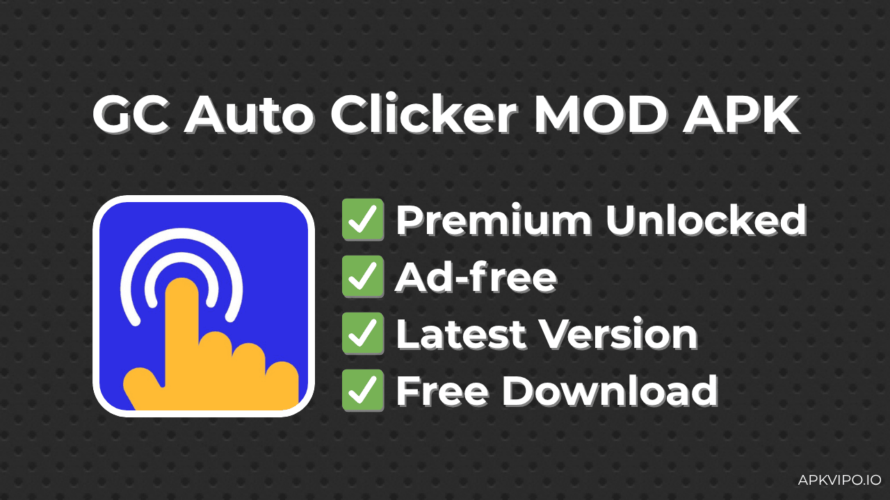 GC Auto Clicker MOD APK (Premium Unlocked, Latest 2025) Free Download
