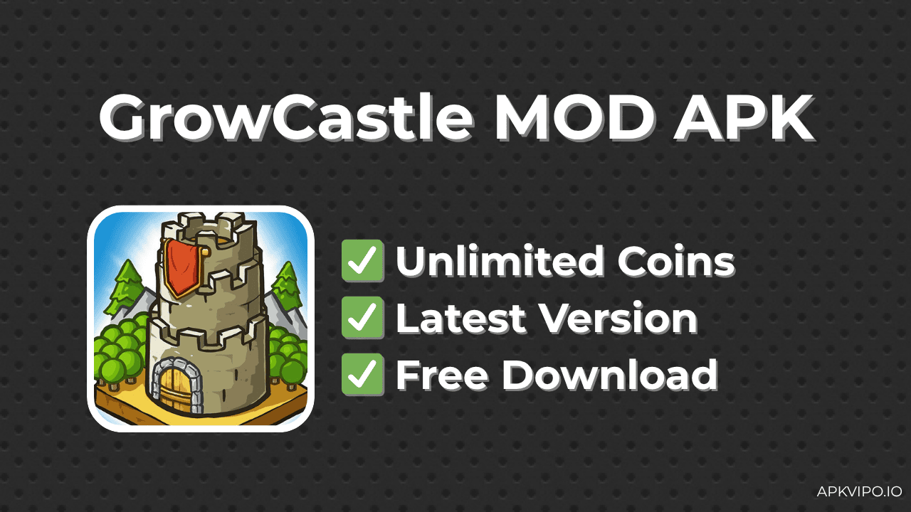 GrowCastle MOD APK (Unlimited Coins, Latest 2025) Free Download