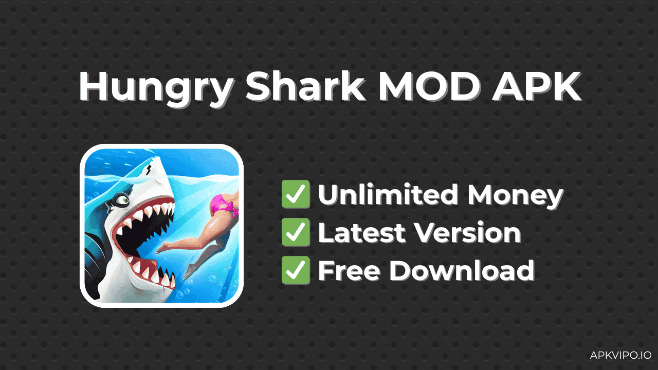 Hungry Shark MOD APK (Unlimited Money, Latest 2025) Free Download