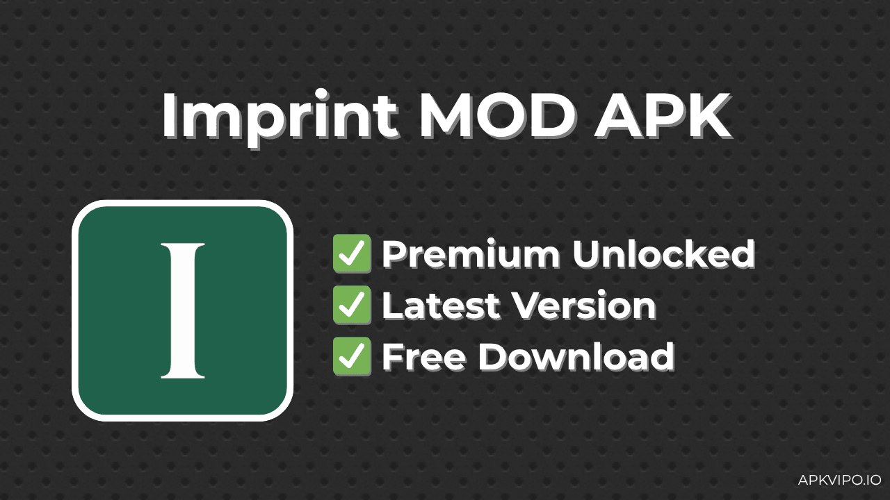 Imprint MOD APK (Premium Unlocked, Latest 2025) Free Download