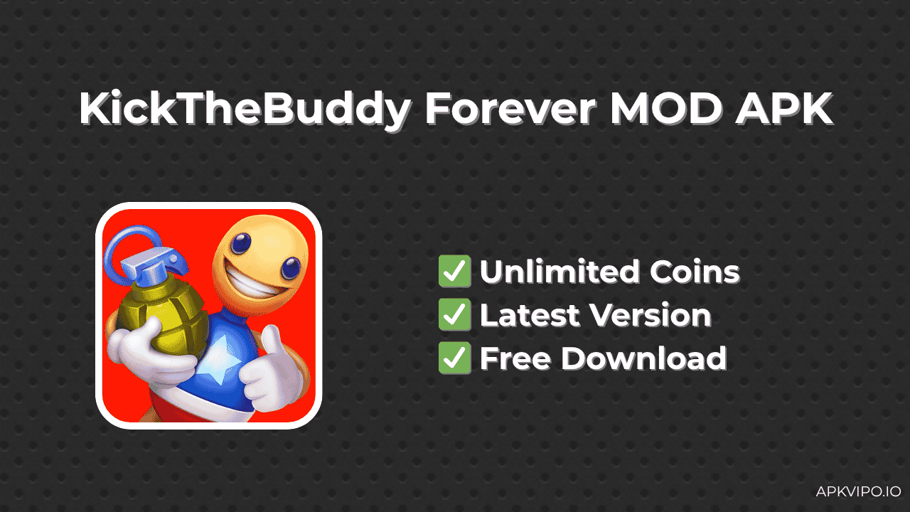 KickTheBuddy Forever MOD APK (Unlimited Money, Latest Version) Free Download