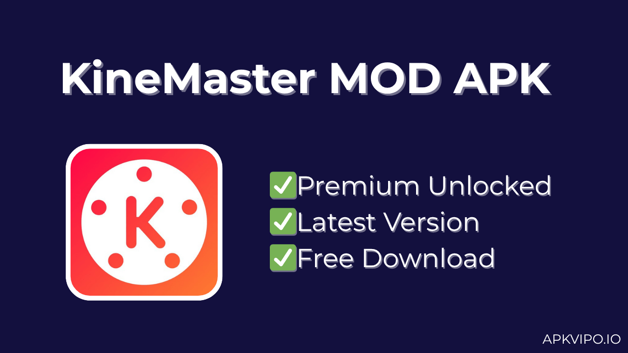 KineMaster MOD APK (Premium Unlocked, Latest Version) Free Download