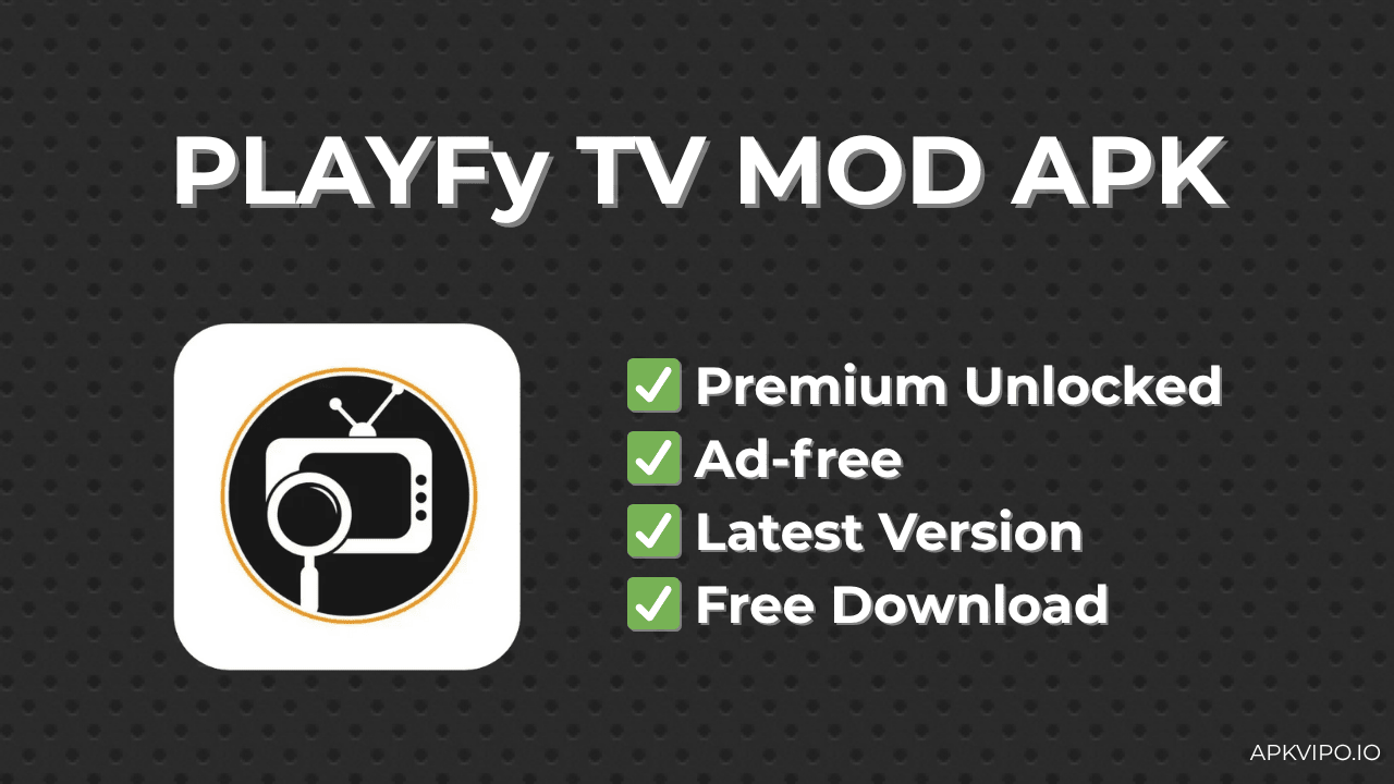 PLAYFy TV MOD APK (Premium Unlocked, Latest 2025) Free Download