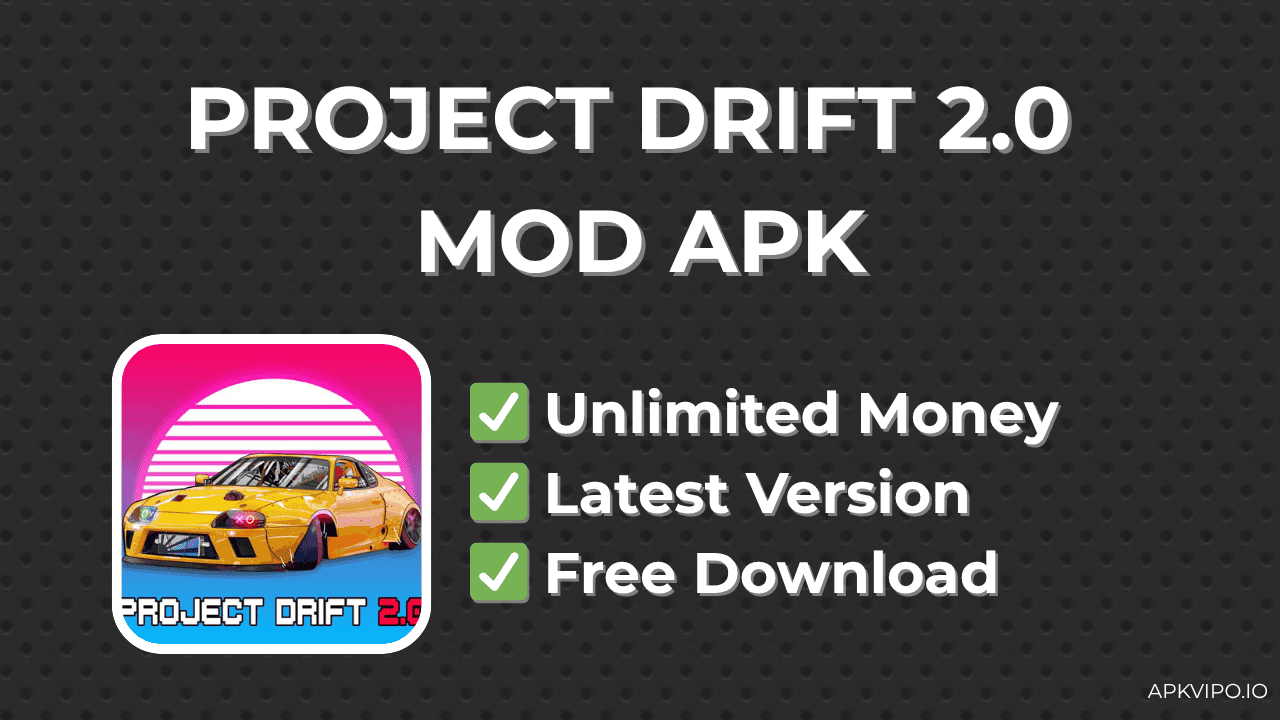 PROJECT DRIFT 2.0 MOD APK (Unlimited Money, Latest 2025) Free Download