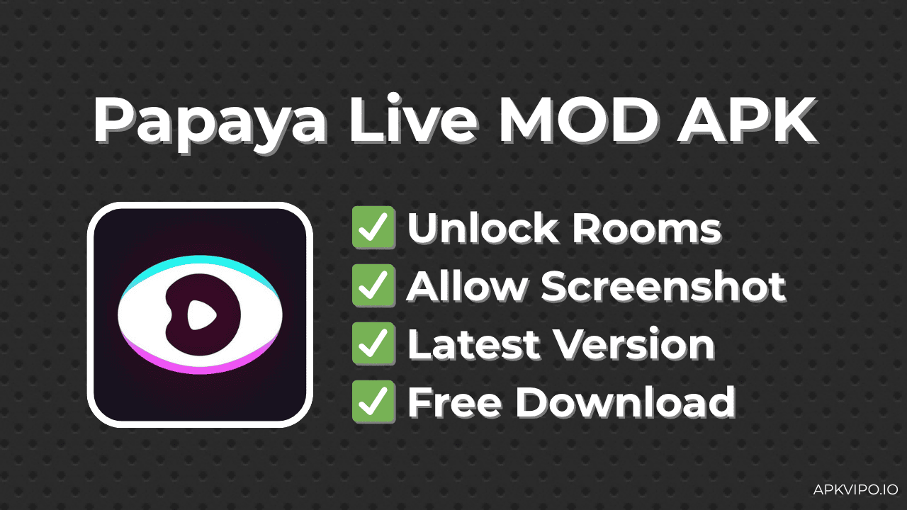 Papaya Live MOD APK (Unlocked All, Latest Version) Free Download