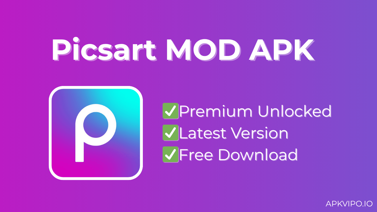 Picsart MOD APK (Premium Unlocked, Latest 2025) Free Download