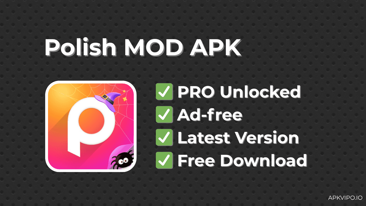 Polish MOD APK (PRO Unlocked, Latest 2025) Free Download