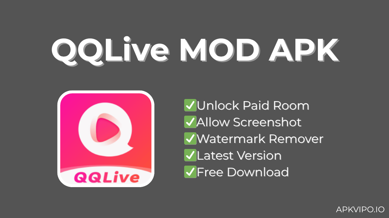QQLive MOD APK (Unlock Room, Latest Version) Free Download