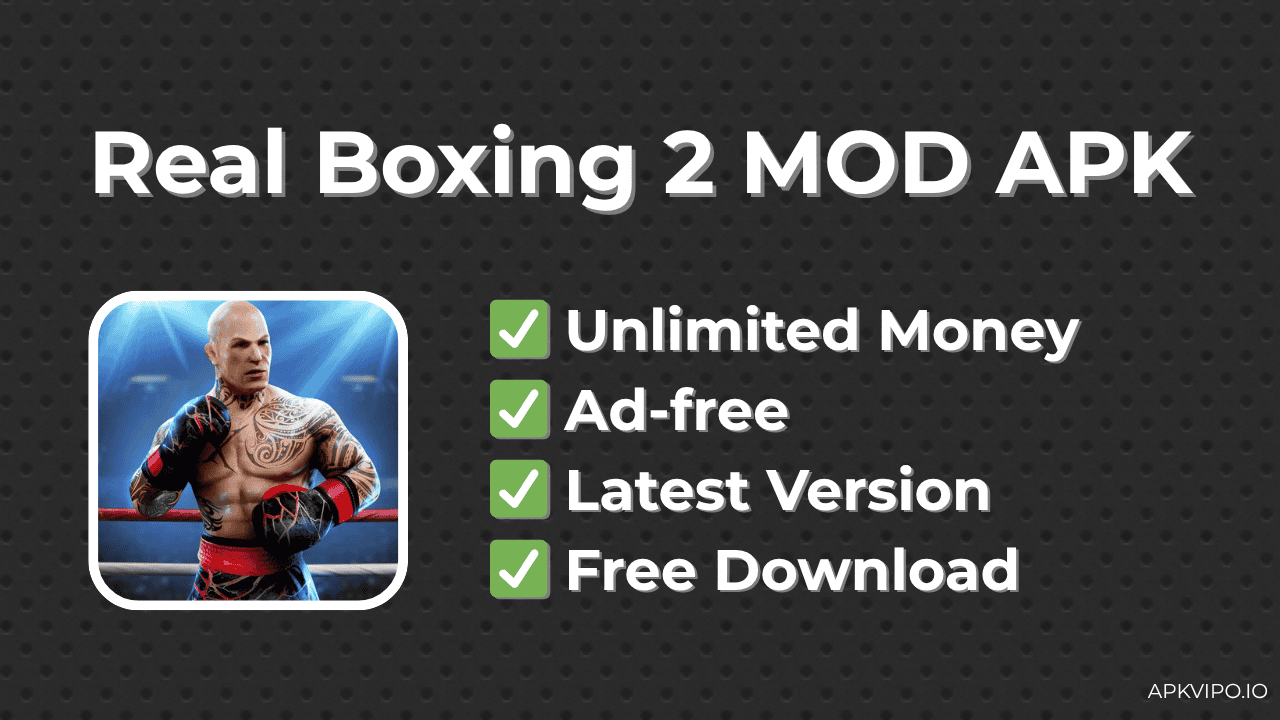 Real Boxing 2 MOD APK (Unlimited Money, Latest 2025) Free Download