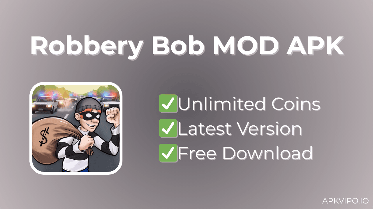Robbery Bob MOD APK (Unlimited Coins, Latest Version) Free Download