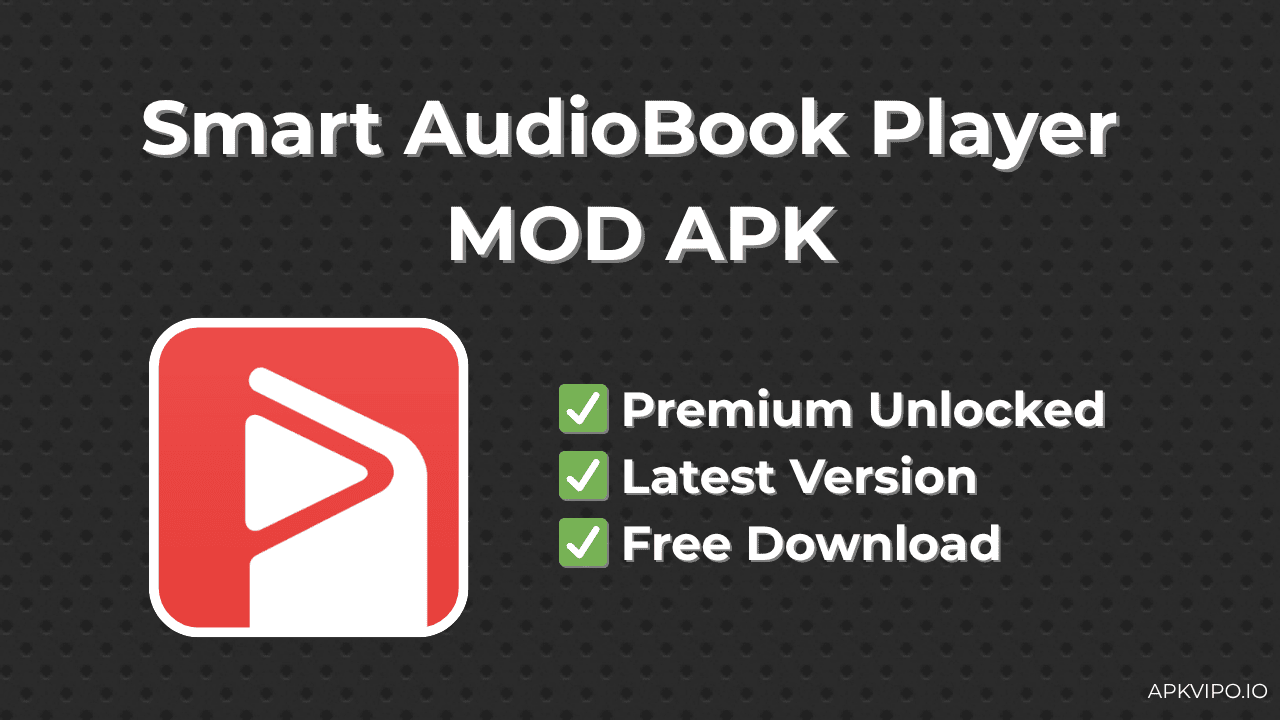 Smart AudioBook Player MOD APK (Premium Unlocked, Latest 2025) Free Download