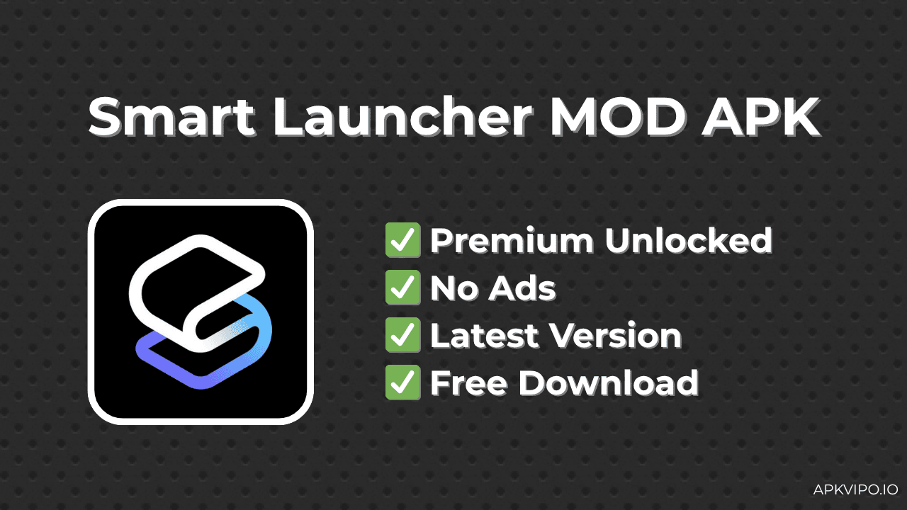 Smart Launcher MOD APK (Premium Unlocked, Latest 2025) Free Download