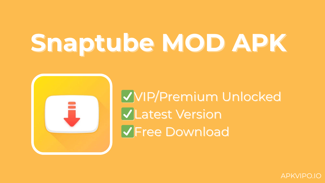 Snaptube MOD APK (VIP/Premium Unlocked, Latest 2025) Free Download