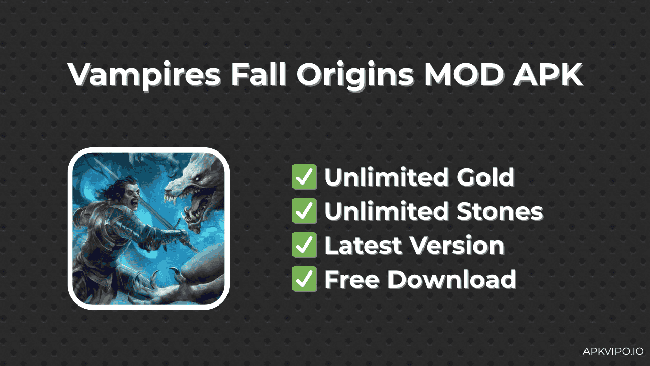 Vampires Fall Origins MOD APK (Unlimited Gold & Stones, Latest 2025) Free Download