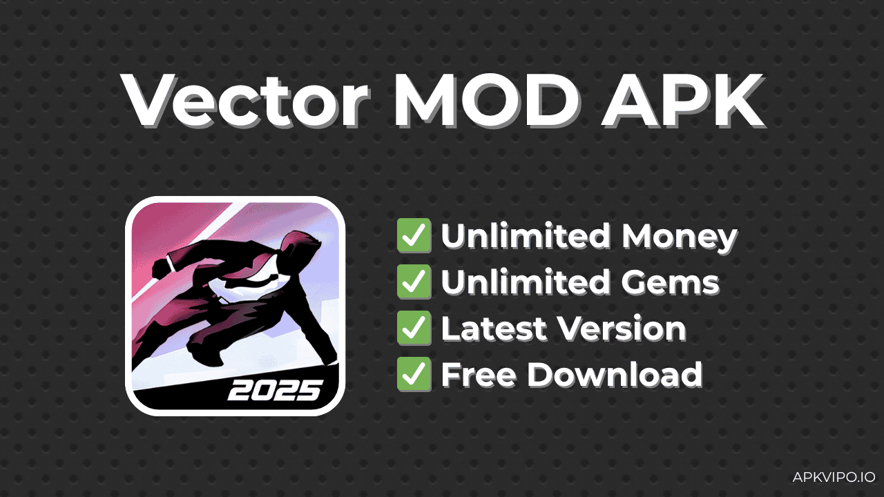 Vector MOD APK (Unlimited Money, Latest 2025) Free Download
