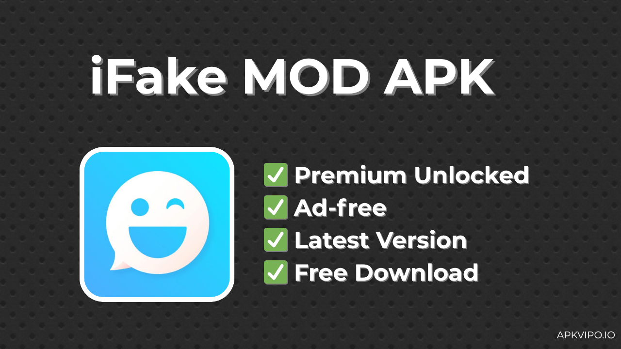 iFake MOD APK (Premium Unlocked, Latest 2025) Free Download