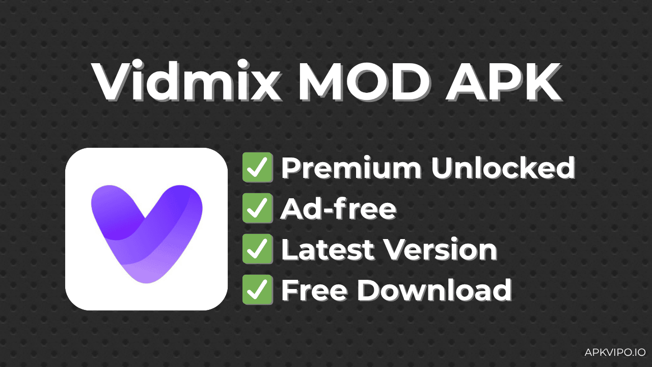 Vidmix MOD APK (Premium Unlocked, Latest 2025) Free Download